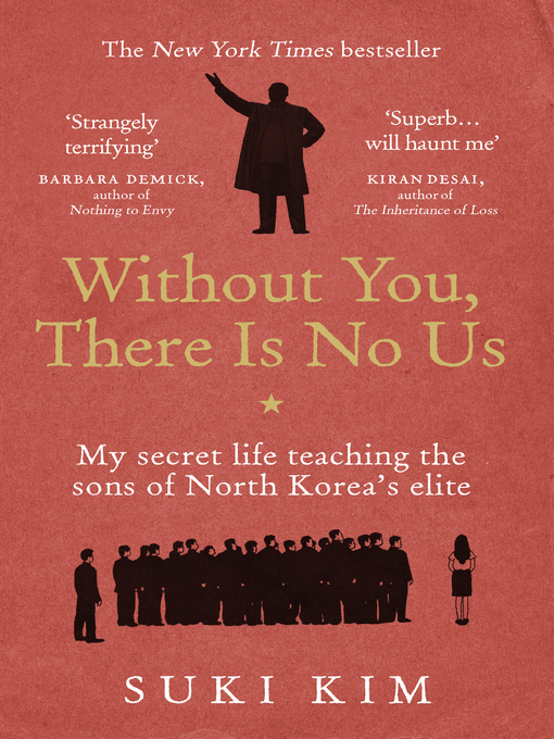 Title details for Without You, There Is No Us by Suki Kim - Wait list